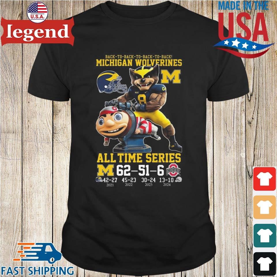 Michigan Wolverines All-Time Series Back-2-Back-2-Back Beat Ohio 2024 Shirt