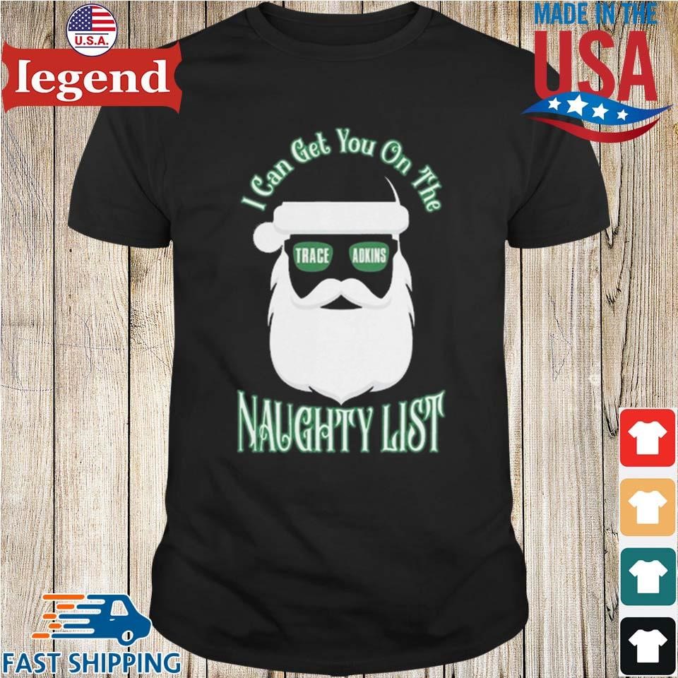 Naughty List Santa Trace Adkins Shirt