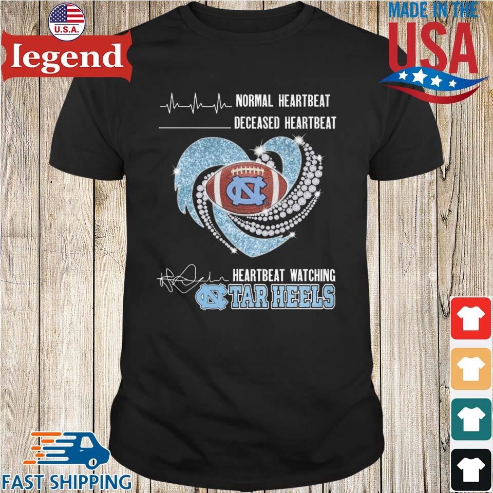 North Carolina Tar Heels Faster Heartbeat When Watching Football Shirt