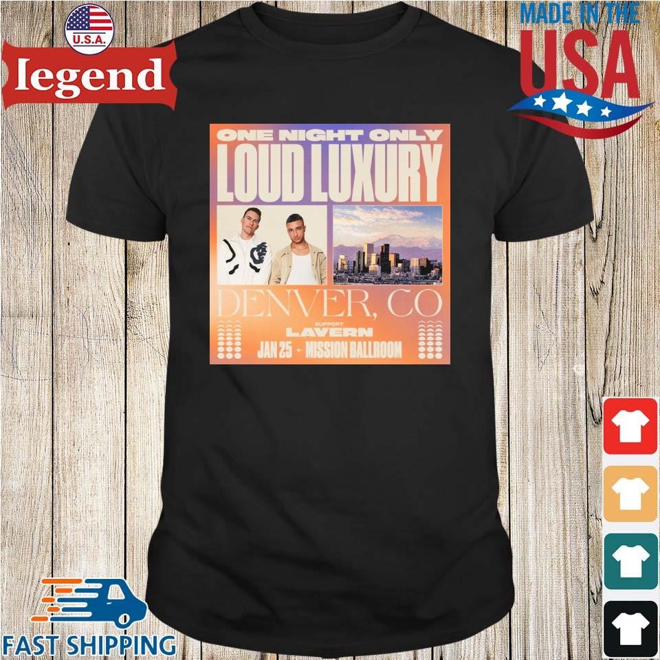 One Night Only Loud Luxury Denver CO January 25th 2025 Shirt