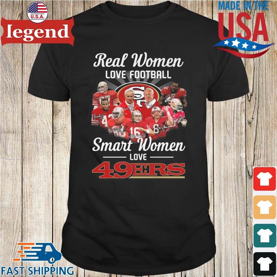 Real Women Love Football Smart Women Love San Francisco 49ers Signatures 2024 Shirt