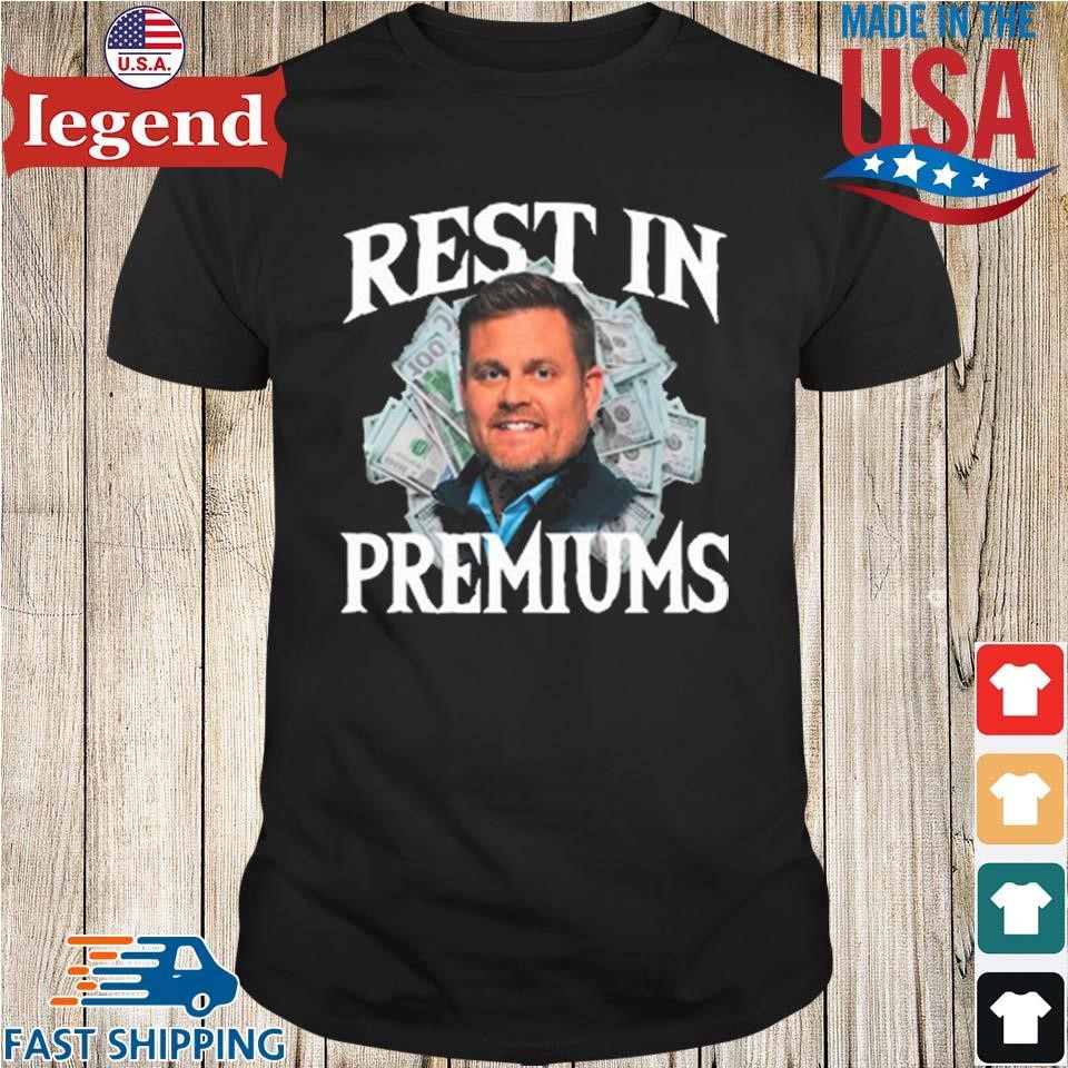 Rest In Premiums Shirt