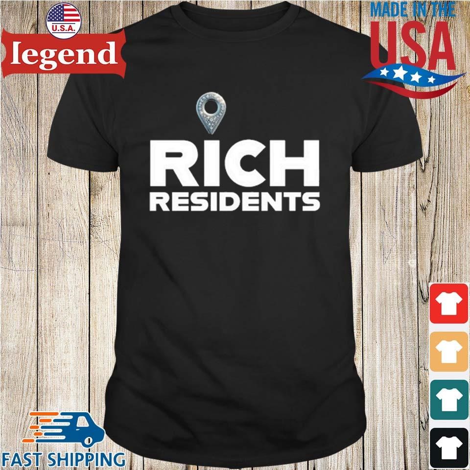 Rich Residents Shirt