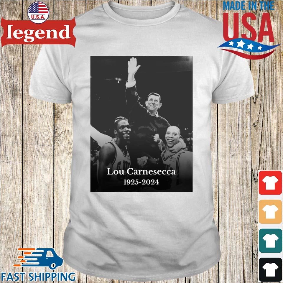 Rip Legendary St. John’s Basketball Coach Lou Carnesecca 1925-2024 Shirt