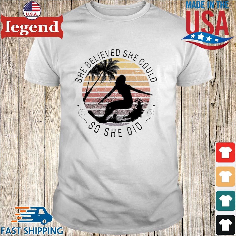 She Believed She Could So She Did Surfing Vintage Shirt