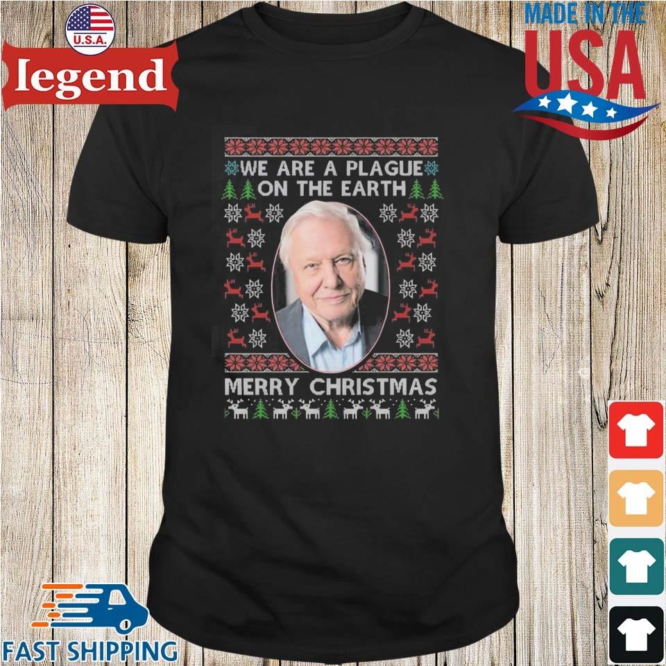 Sir David Attenborough We Are A Plague On The Earth Ugly Christmas 2024 Shirt