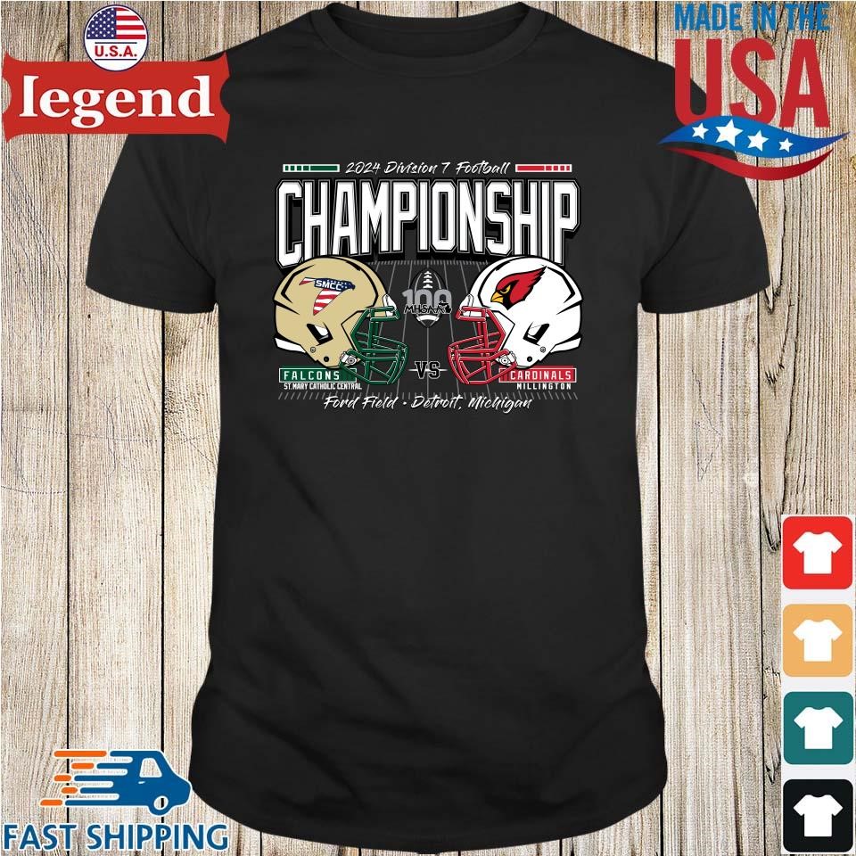 St. Mary Catholic Central Falcons Vs Millington Cardinals 2024 MHSAA Football Division 7 Championship Shirt