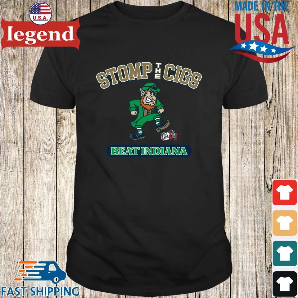 Stomp The Cigs Beat Indiana Notre Dame College T-shirt