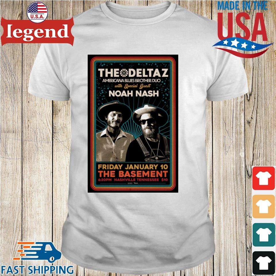 The Deltaz With Noah Nash 1-10-2025 The Basement in Nashville TN Shirt