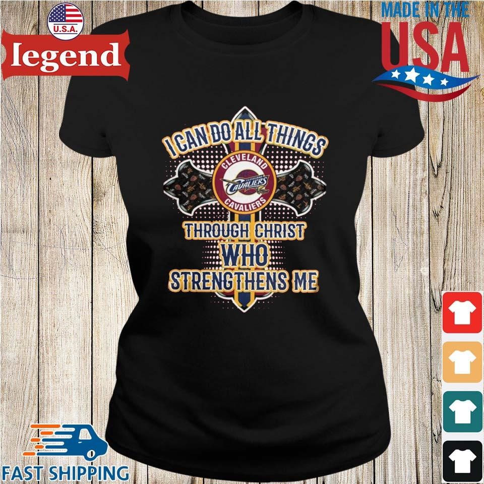 Cleveland Cavaliers I Can Do All Things Through Christ Who StrengThens Me 2025 Ladies