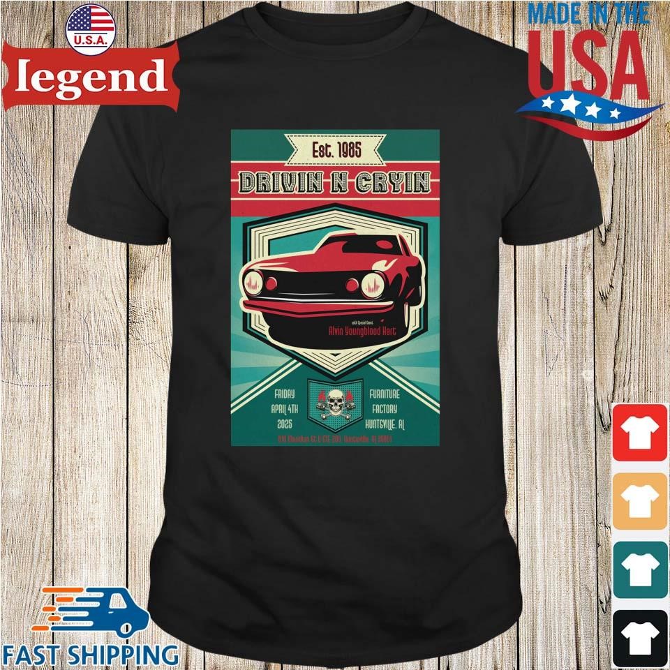 Drivin N Cryin April 4 2025 Furniture Factory, Huntsville, AL Tour Shirt