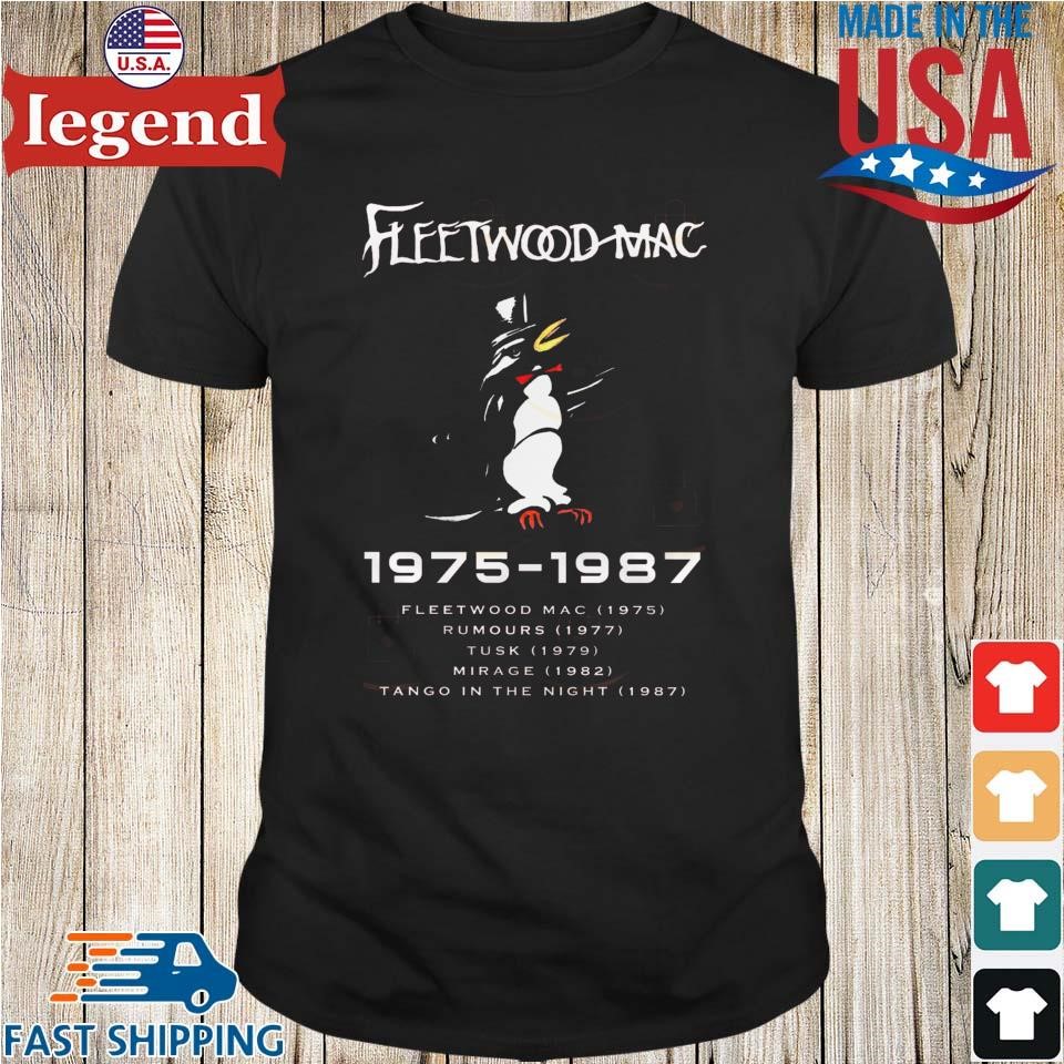 Fleetwood Mac 1975-1987 Fleetwood Mac 1975 Rumours 1977 Mirage 1982 Tango In the Night 1987 Shirt