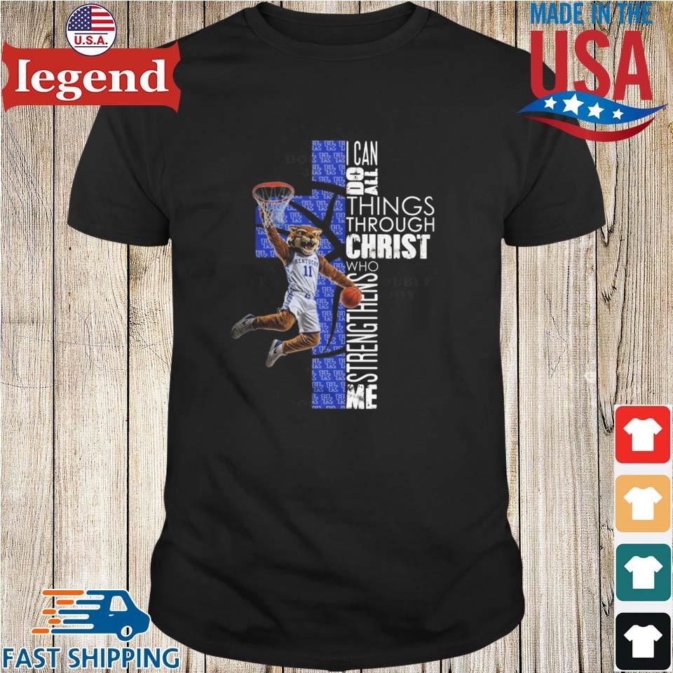 Kentucky Wildcats I Can Do All Things Through Christ Who StrengThens Me Mascot 2025 Shirt