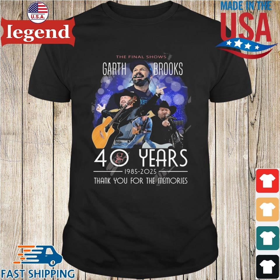 The Final Shows Garth Brooks 40 Years 1985-2025 Thank You For The Memories Shirt