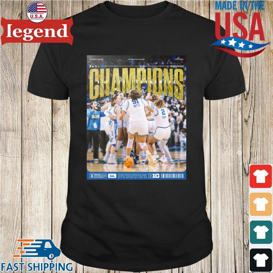 Ucla Bruins Women's Basketball Big Ten Tournament Champions 2025 Poster Shirt