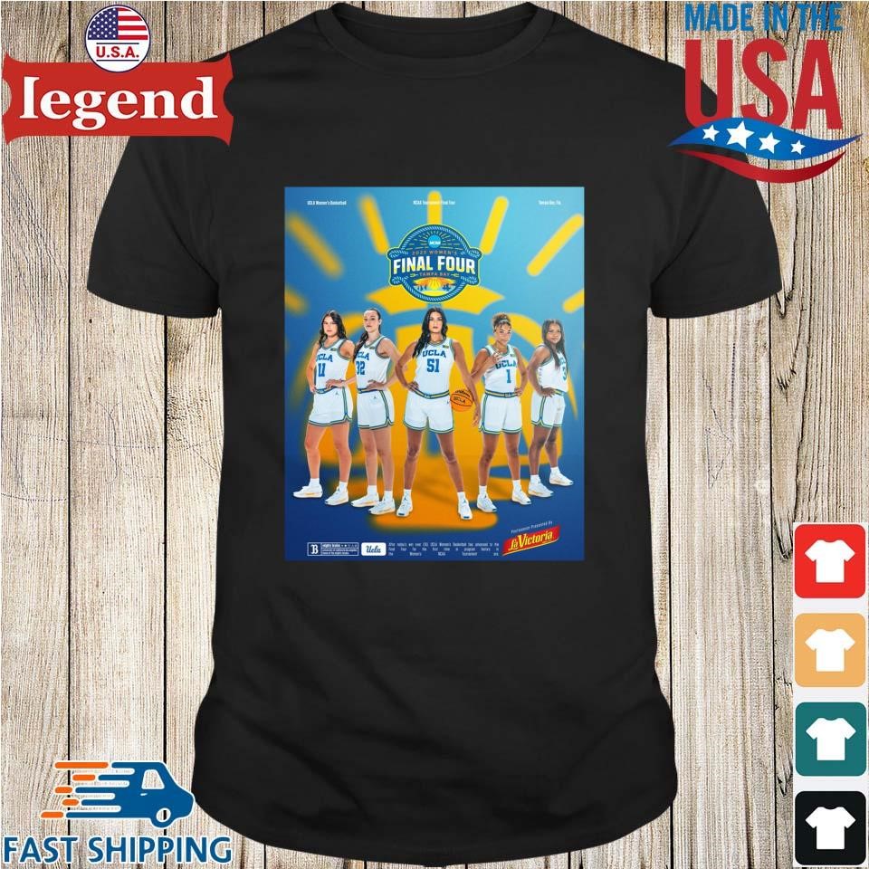Ucla Women’s Basketball 2025 Women’s Final Four Booked Ourselves A Trip To Tampa Shirt