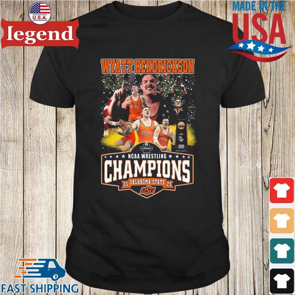 Wyatt Hendrickson NCAA Wrestling Champions Oklahoma State 2025 Shirt