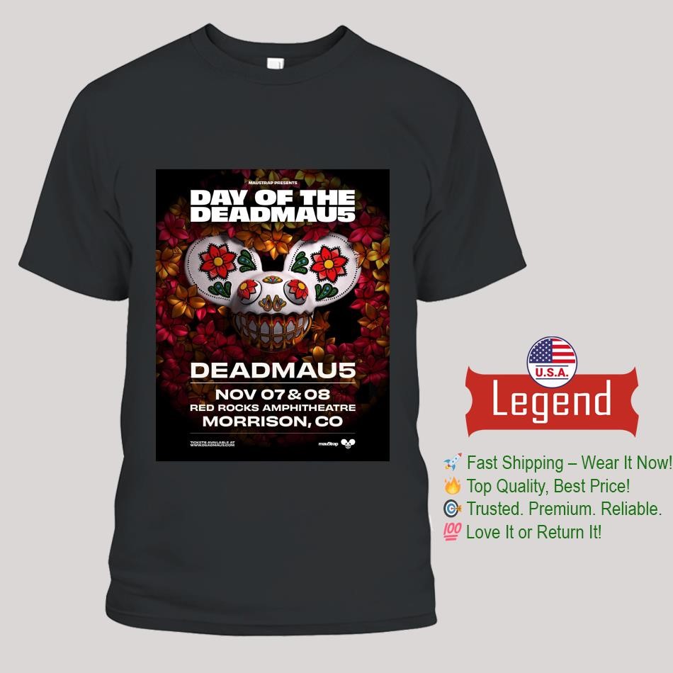 Day Of The Deadmau5 Poster For Shows At Red Rocks Amphitheatre In Morrison Colorado On November 7 8 2025 Shirt