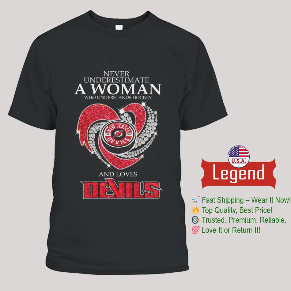 Never Underestimate A Woman Who Understands Hockey And Loves New Jersey Devils Diamond Heart 2025 Shirt
