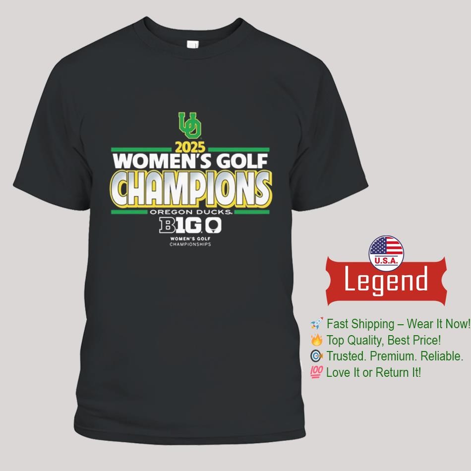 Oregon Ducks 2025 Big Ten Women's Golf Champions Shirt