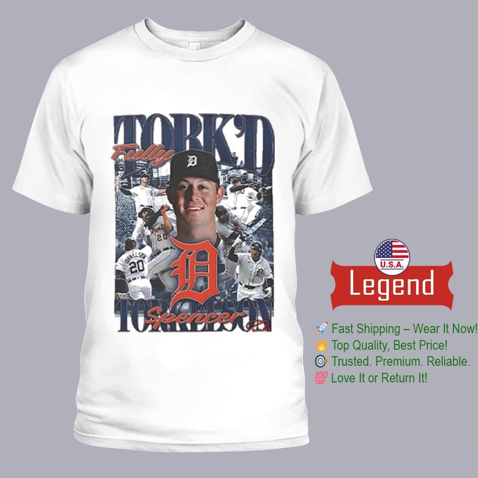Spencer Torkelson Detroit Tigers Fully Tork’d Shirt