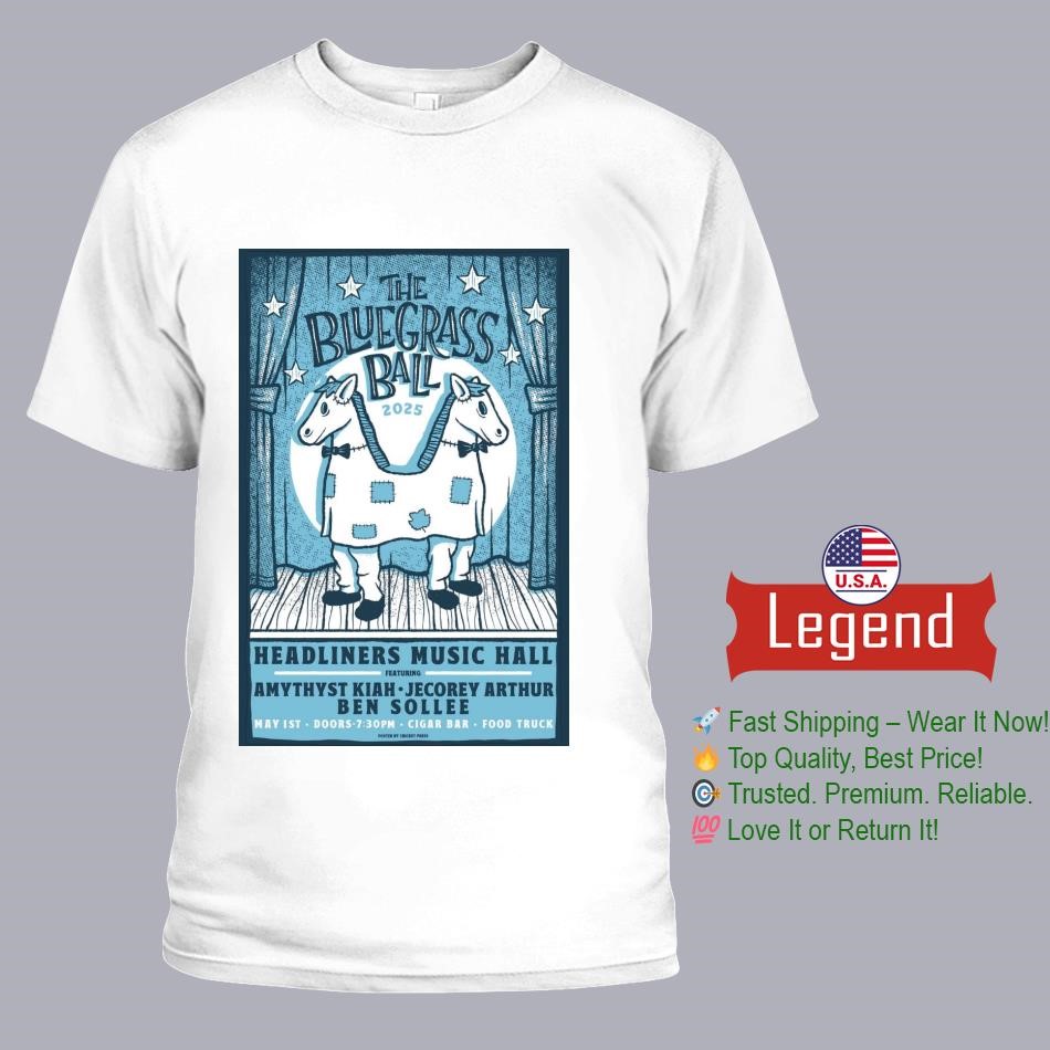 The Bluegrass Ball at the Headliners Music Hall on 5-1-2025 Shirt The Bluegrass Ball at the Headliners Music Hall on 5-1-2025 Shirt