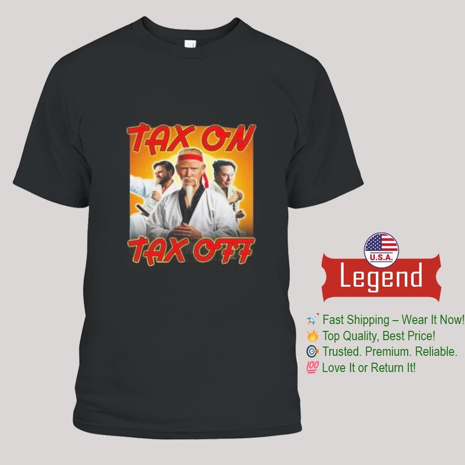 Trendfits Trump Tax On Tax Off Shirt