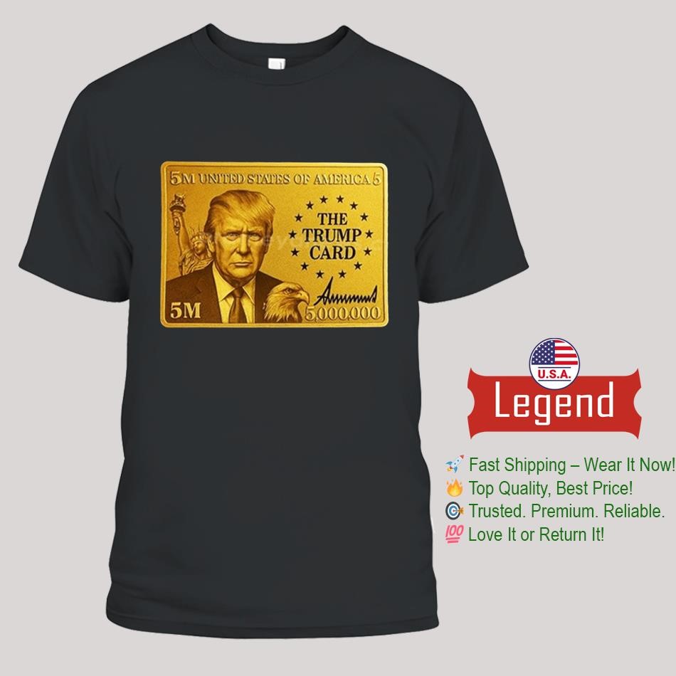 US President Donald Trump $5 million Gold Card Shirt