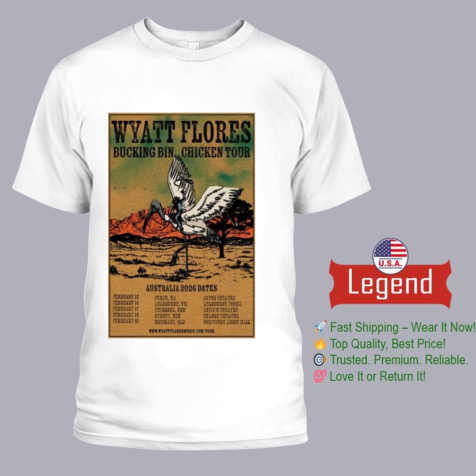 Wyatt Flores Bucking Bin Chicken Tour Australia 2026 Dates Shirt