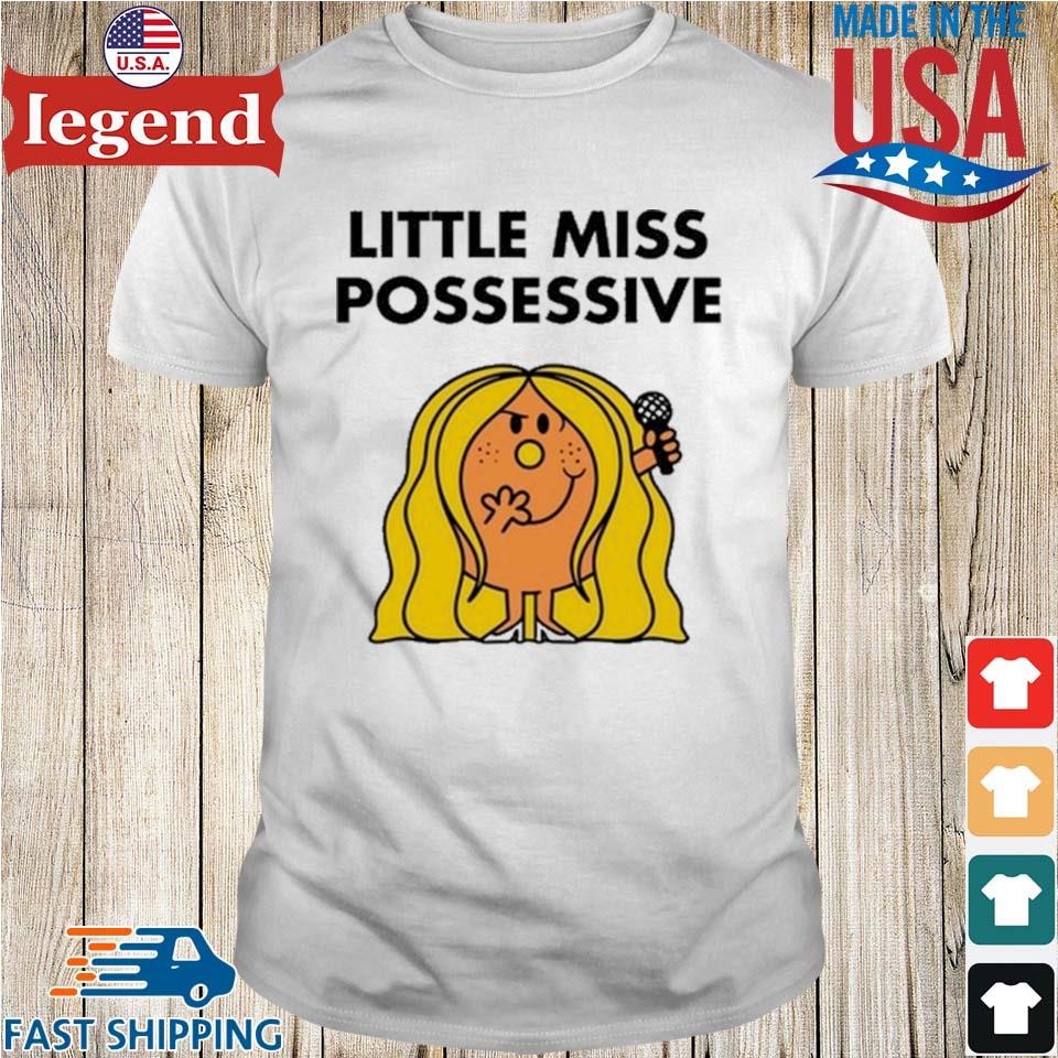 Tatemcrae Little Miss Possessive Shirt