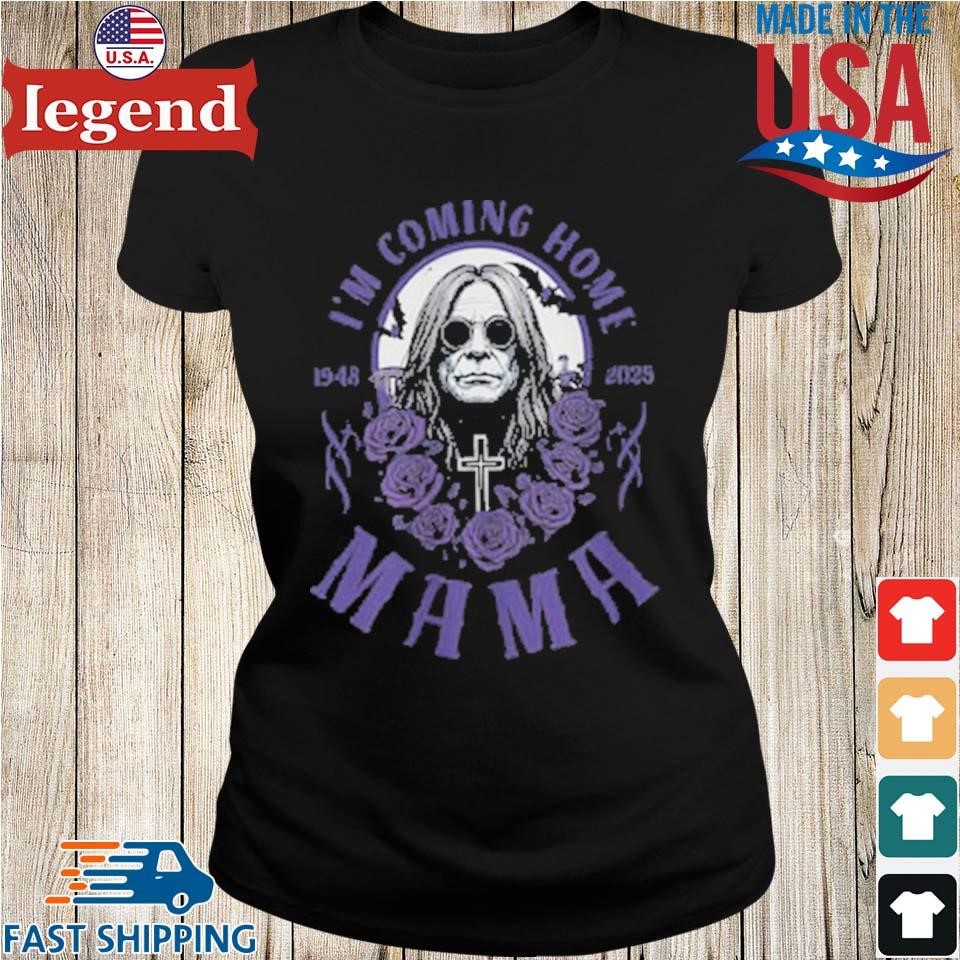 Mama I'm Coming Home Ozzy Osbourne 1948 - 2025 T-shirt
